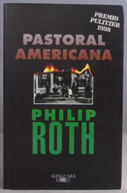 Pastoral americana. Philip Roth
