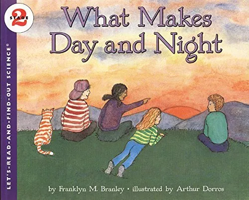 What Makes Day and Night (Let's Read and Find Out) by Branley, Franklyn Mansfi