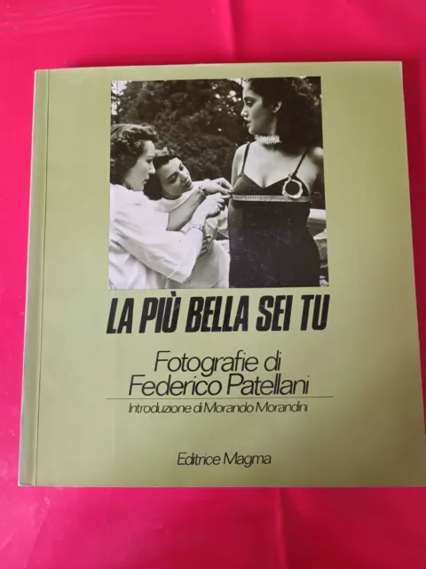 la più bella sei tu fotografie di Federico Patellani editrice magma introduzione