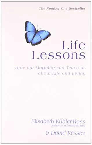 Life Lessons: How Our Mortality Can Teach U... by Kubler-Ross  David K Paperback