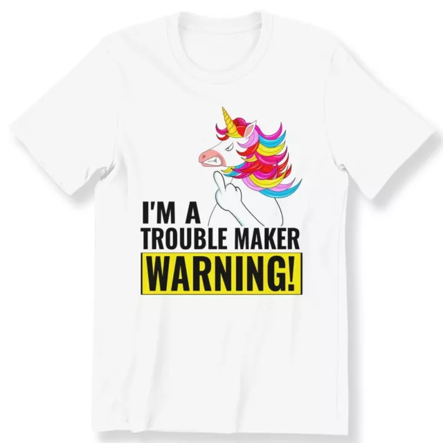 Im Trouble Maker Warning  Men's Ladies T-shirt Funny Crazy Unicorn Gift T-shirt