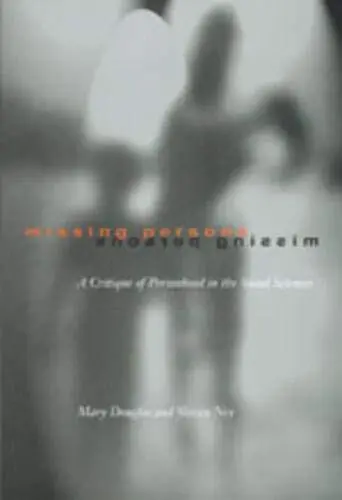 Missing Persons: Critique of the Social Science, Douglas Hardcover^+