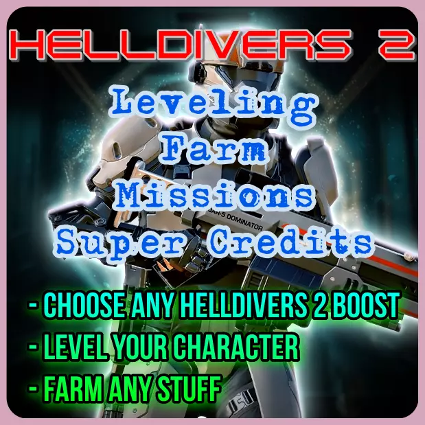 Helldivers 2 Boost Leveling Missions Orders Unlock Credits Farm Service Carry