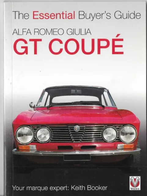 The Essential Buyers Guide Alfa Romeo 105 Giulia GT Coupe by Keith Booker