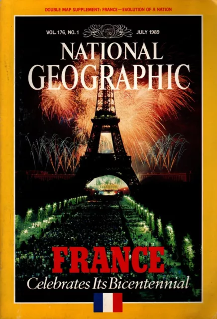 NATIONAL GEOGRAPHIC VOL 176 NO 1 JULY 1989 FRANCE Celebrates its Bicentennial