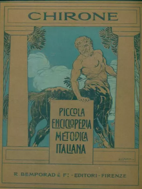 Chirone. Piccola Enciclopedia Metodica Italiana Aa.vv. Bemporad 0000