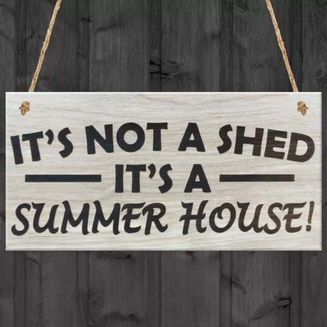 It's Not A Shed, It's A Summer House Novelty Wooden Plaque Hanging Garden Sign