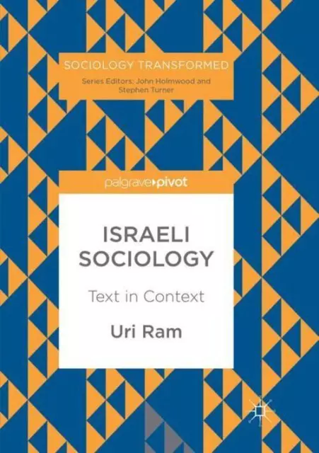 Israeli Sociology Text in Context Uri Ram Taschenbuch Sociology Transformed viii