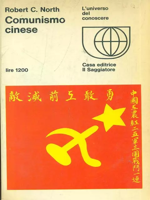 Comunismo Cinese Comunismo/ Socialismo North, Robert C. Il Saggiatore 1966