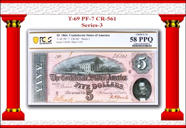 INA Confederate 1864 $5 US CSA Civil-War T-69 PF-7 CR-561 Series-3 PCGS 58 PPQ