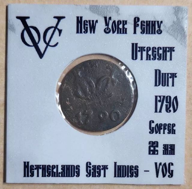 1790 New York Penny  Duit  Dutch East India Company VOC - Utrecht  #484