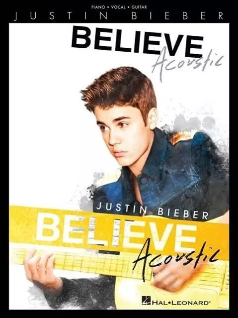 Justin Bieber: Believe - Acoustic (Pi..., Justin Bieber