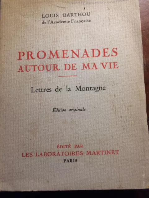 Barthou L.Promenades autour de ma vie.Lettres de la montagne.Edition originale.