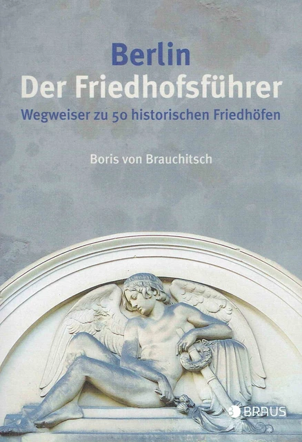 von Brauchitsch, Boris Berlin. Der Friedhofsführer: Wegweiser zu 50 historische