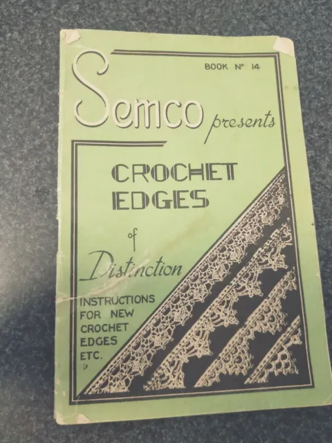 Semco presents Crochet Edges of Distinction book no. 14 vintage craft patterns