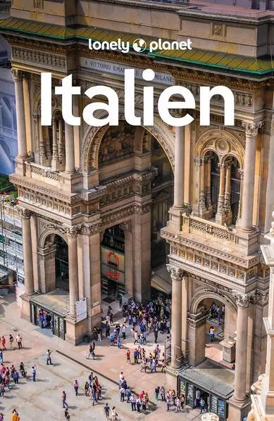 LONELY PLANET Reiseführer Italien | 2023 | deutsch