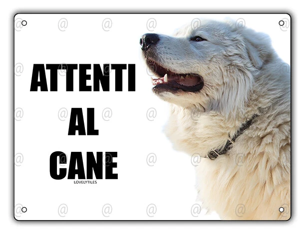 Cartello Attenti al cane da pastore Maremmano metallo pvc targa