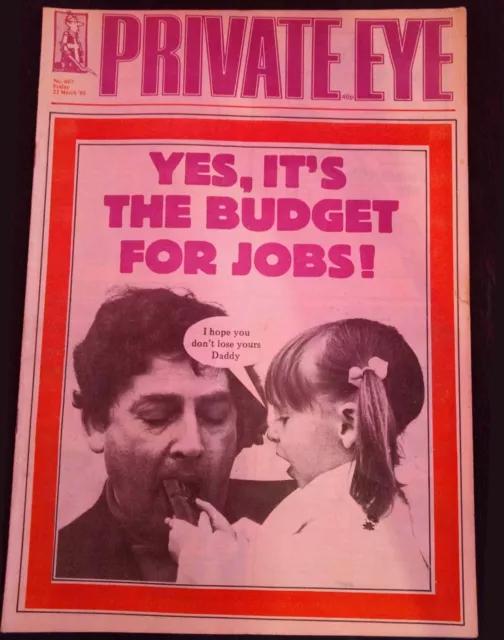 Private Eye Magazine #607, 1985, Yes, Its The Budget For Jobs! #B482