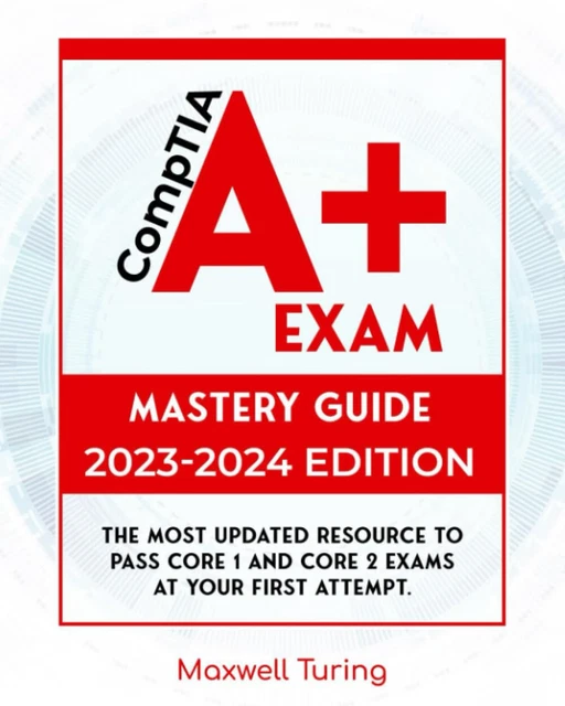 EXAMEN COMPTIA A+ - Guide de maîtrise - Édition 2023-2024 - Turing ...