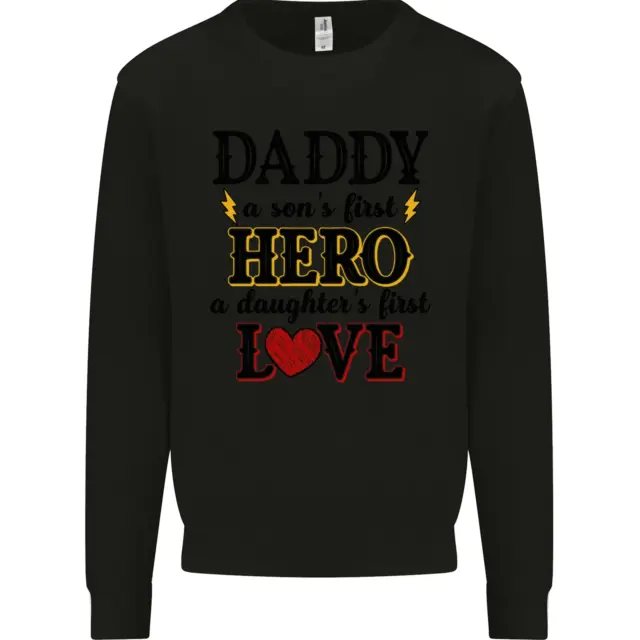 Fathers Day Daughter Love Son Hero Dad Mens Sweatshirt Jumper