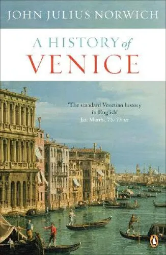 A History of Venice by Norwich, John Julius