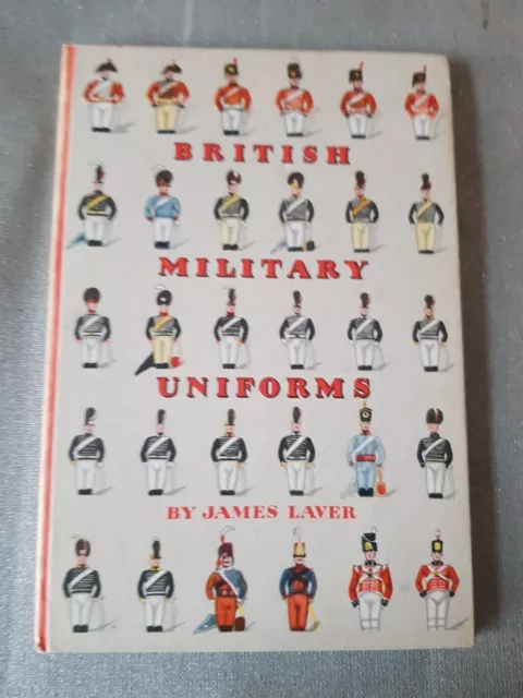 British Military Uniforms By James Laver - 1948 Hard Cover Edition