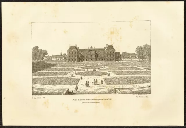 1882 - Palais et jardin du Luxembourg sous Louis XIII à Paris. Gravure ancienne