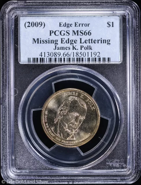 (2009) $1 James K Polk Presidential Dollar PCGS MS 66 | Error Missing Edge Lette