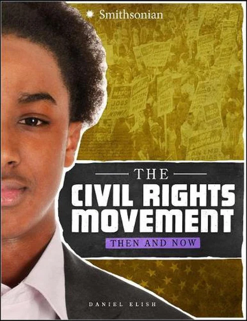 THE CIVIL RIGHTS Movement: Then and Now by Dan Elish (English ...