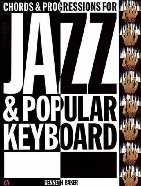 Chords And Progressions for Jazz And Popular Keyb. by Kenneth Baker (English) Pa