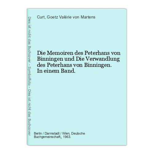Die Memoiren des Peterhans von Binningen und Die Verwandlung des Peterhans von B