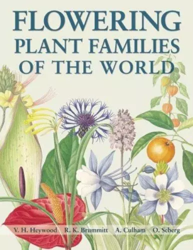 Flowering Plant Families of the World by Heywood, V.; Brummitt, R.; Culham, A.