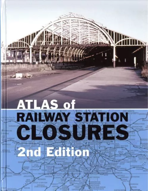 The Atlas of Railway Station Closures