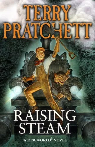 Raising Steam: (Discworld novel 40) (Discworld Novels) by Pratchett, Terry Book