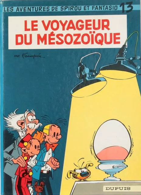 Spirou Et Fantasio 13 Le Voyageur Du Mesozoique / Franquin Dupuis Re 1966