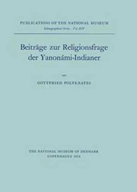 Beitrage Zur Religionsfrageder Yanomami by Gottfried Polykrates (German) Paperba