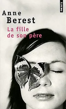 La fille de son père de Berest, Anne | Livre | état bon