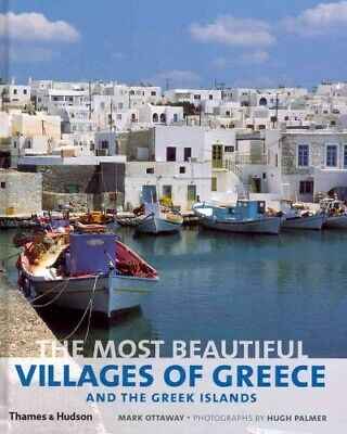 Most Beautiful Villages of Greece and the Greek Islands, Hardcover by Ottaway...