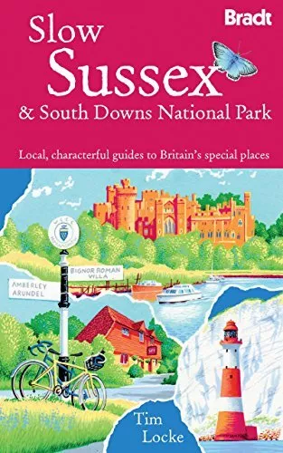 Slow Sussex and the South Downs (Bradt Travel Guides ... by Locke, Tim Paperback