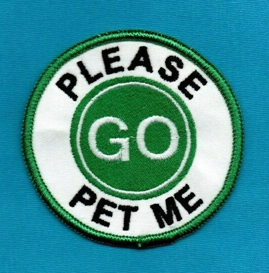 GO - PLEASE PET ME      ------  therapy dog vest patch  ------