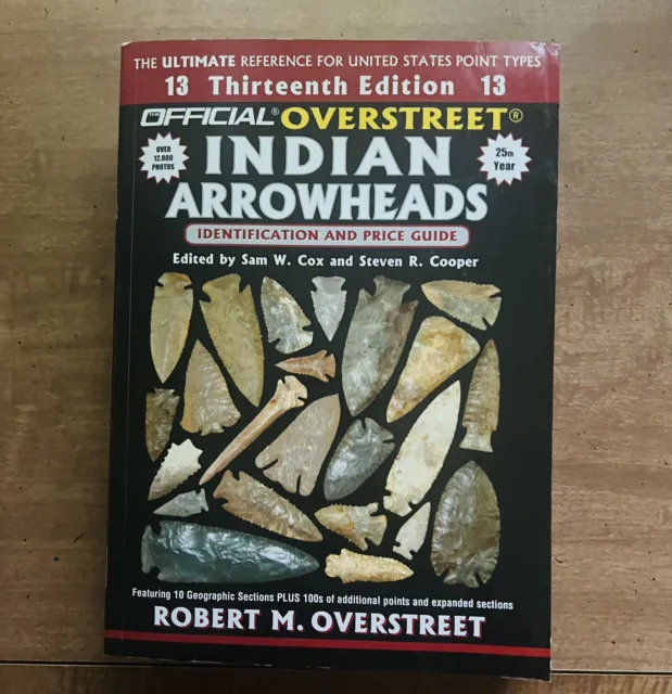 Official Overstreet Identification and Price Guide to Indian Arrowheads 13th Ed