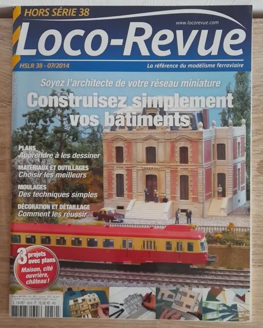 LOCO-REVUE  HORS SERIE N°38 - JUILLET 2014 Construisez simplement vos Bâtiments.