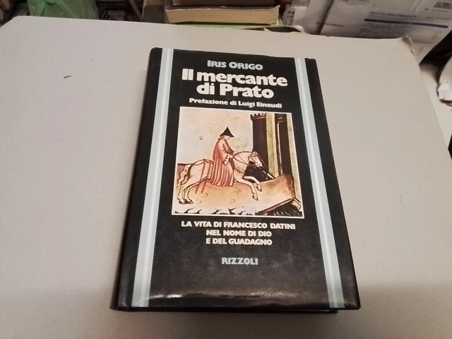 Iris Origo - IL MERCANTE DI PRATO - Rizzoli 1979, 7a24