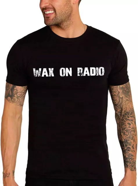 Camiseta Estampada para Hombre Cera En La Radio – Wax On Radio – T-shirt Vintage