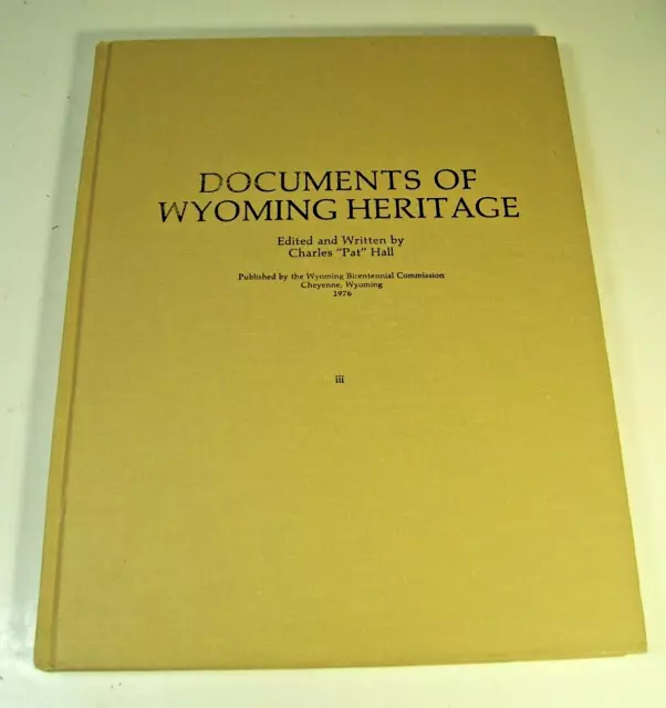 Documents of Wyoming Heritage Pat Hall & Wyo Bicentennial Comm. 1976 #62 of 1000