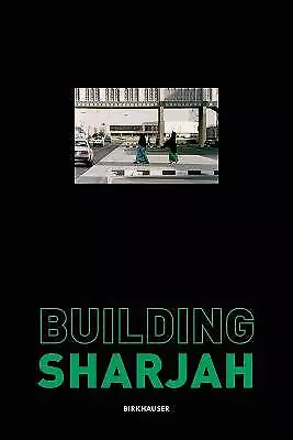 Building Sharjah, Sultan Sooud Al Qassemi,  Hardba