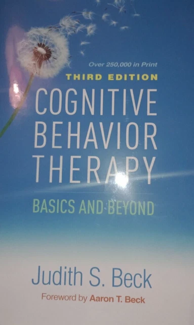 COGNITIVE BEHAVIOR THERAPY: Basics and Beyond by Aaron T. Beck, Judith ...