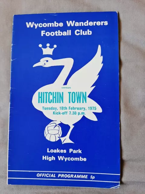 Wycombe Wanderers v Hitchin Town. 18th February 1975. Isthmian League