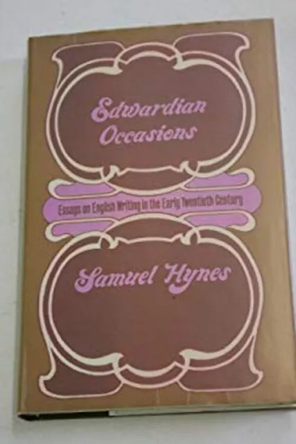 Edwardian Occasions : Essays on English Writing in the Early Twen