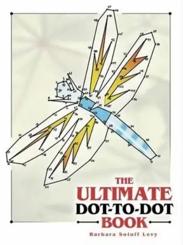 Barbara Soloff Levy The Ultimate Dot-to-Dot Book (Merchandise) (US IMPORT)